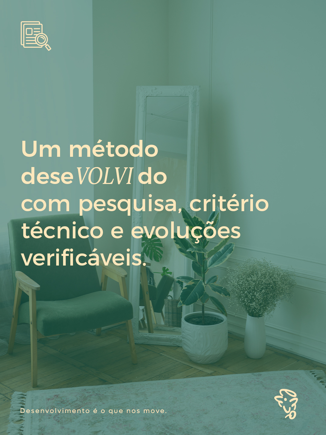 Um método desenvolvido com pesquisa, critério técnico e evoluções verificáveis.